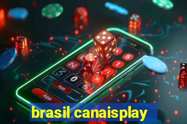 brasil canaisplay